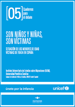 Informe: 'Son niños y niñas, son víctimas. Situación de los menores de edad víctimas de trata en España'